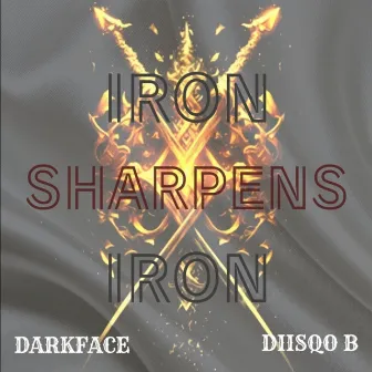 Iron Sharpens Iron by Diisqo B