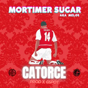 Catorce by Mortimer Sugar Aka Melo5