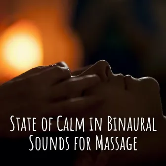 State of Calm in Binaural Sounds for Massage by Binaural Lazers