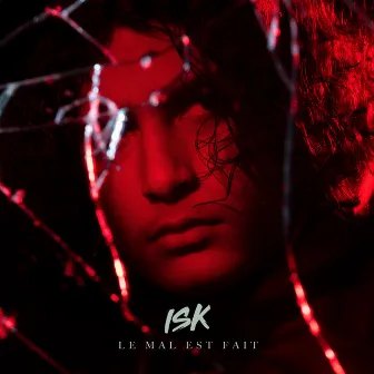 Le mal est fait by ISK