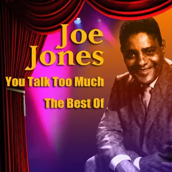 You Talk Too Much - The Best Of by Joe Jones