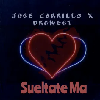 Sueltate Ma by Dreg Music