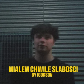 miałem chwile słabości by Igorson