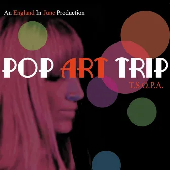 Pop Art Trip by The Sound Of Pop Art