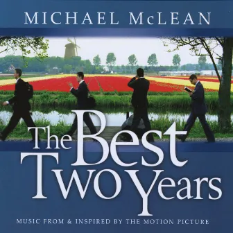 The Best Two Years by Michael McLean