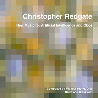 New Music for Artificial Intelligence and Oboe by Christopher Redgate