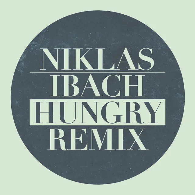 Hungry - Remix