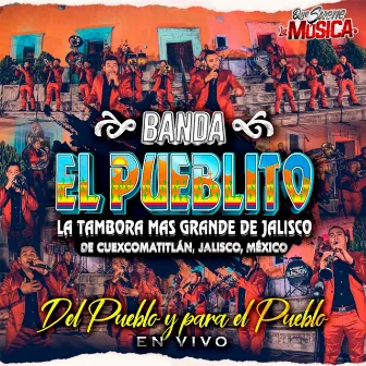 Del Pueblo y Para El Pueblo by Banda El Pueblito