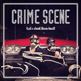 Let's Steal Them Back by Crime Scene