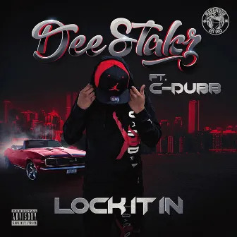 Lock It in by Dee Stakz