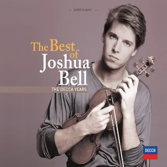 The Best Of Joshua Bell by Joshua Bell