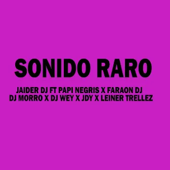 Sonido Raro by Jaider Dj