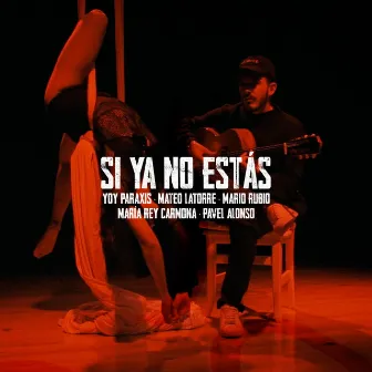 Si ya no estás by Yoy Paraxis