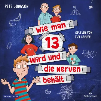 Wie man 13 wird und die Nerven behält (Wie man 13 wird 5) by Tim Kreuer