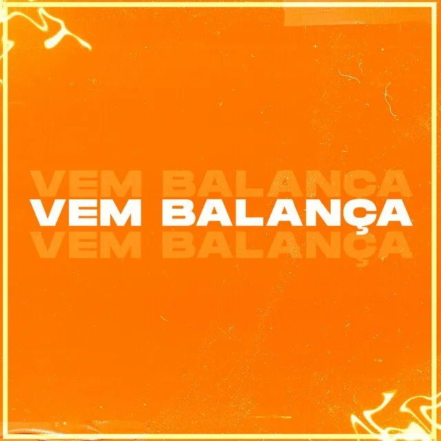 Vem, balança