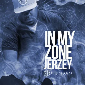 In My Zone by Jerzey