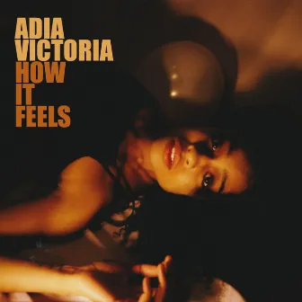 How It Feels by Adia Victoria