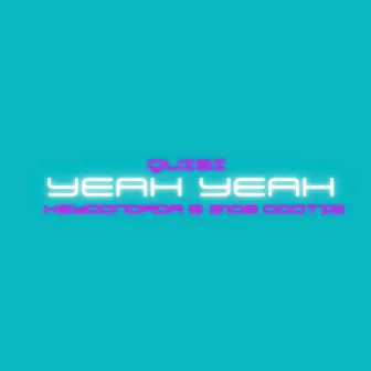 Yeah Yeah by Quisi