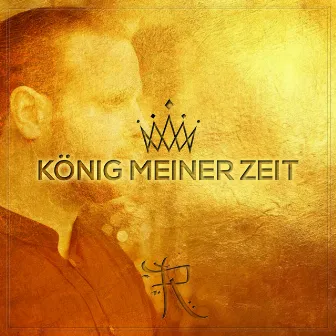 König meiner Zeit by Ronin Rey