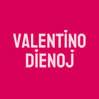 Valentino dienoj by Tarun