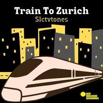 Train To Zurich by Slctvtones