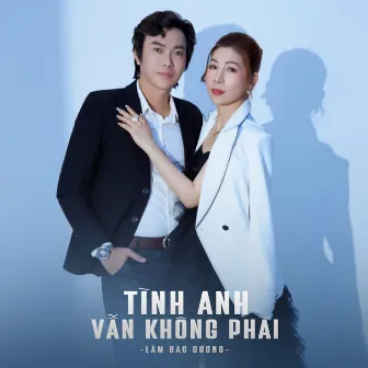 Tình Anh Vẫn Không Phai by 