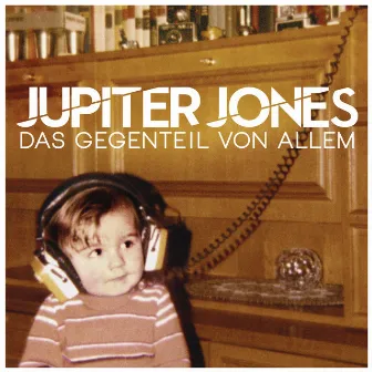 Das Gegenteil von Allem by Jupiter Jones