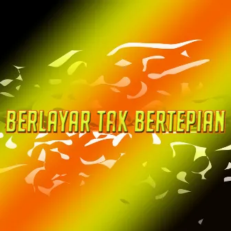 Berlayar Tak Bertepian by Via Valent