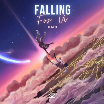 Falling For U by DMH