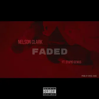 Faded by Nelson Clark