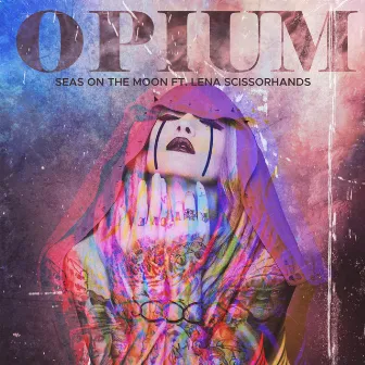 Opium by Seas on the Moon