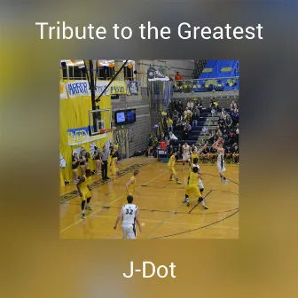 Tribute to the Greatest by J-Dot