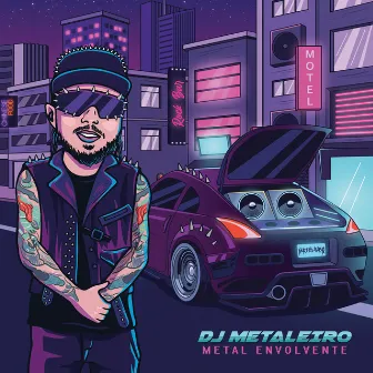 Metal Envolvente by Dj Metaleiro