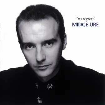 No Regrets by Midge Ure