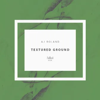 Textured Ground by A.J Roland