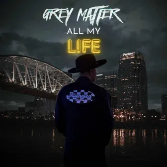 All My Life by Grey Matter