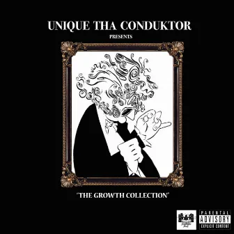 Tha Growth Collection by Unique Tha Conduktor