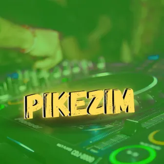 Pikezim by Dj Tortinho