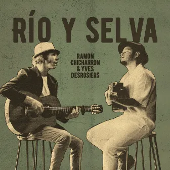 Rio y Selva by Ramon Chicharron