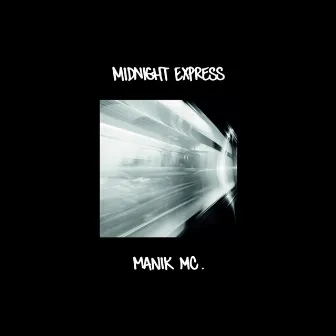 Midnight Express EP by MANIK MC