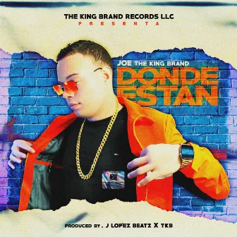 Donde Estan by Joe The King Brand