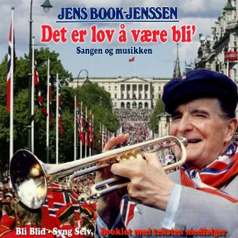 Det er lov å være bli' by Jens Book-Jenssen