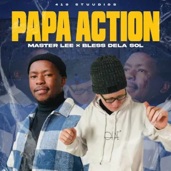 Papa Action by Bless DeLa Sol