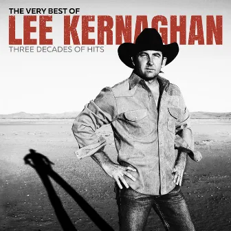 The Very Best of Lee Kernaghan: Three Decades of Hits by Lee Kernaghan