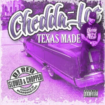 Texas Made by Chedda-Loc