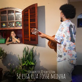 SE ESSA RUA FOSSE MINHA by Leonardo Locão