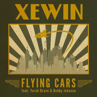 Flying Cars (feat. Yarah Bravo, Bobby Johnson) by Xewin