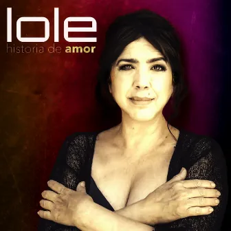 Historia de Amor by Lole Montoya