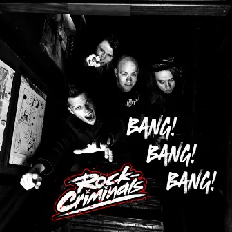 Bang! Bang! Bang! by Rock-Criminals