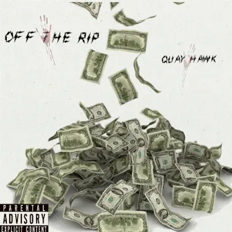 Off the Rip by Quay Hawk